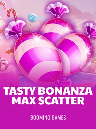 Tasty Bonanza Max Scatter
