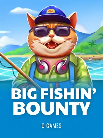 Big Fishin’ Bounty