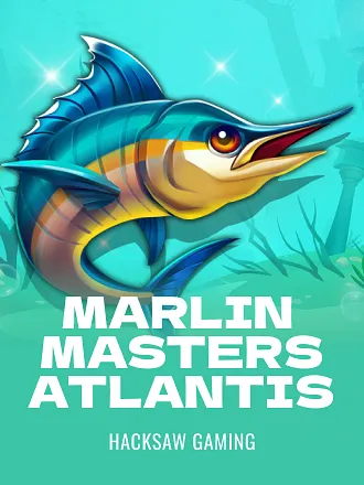 Marlin Masters: Atlantis