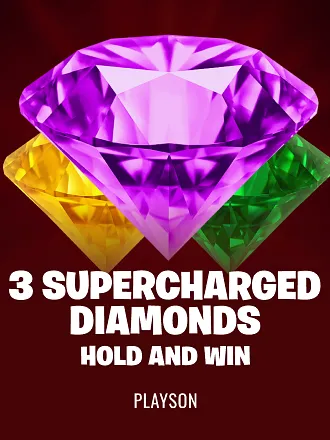 3 Supercharged Diamonds: Hold and Win