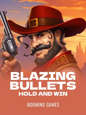 Blazing Bullets: Hold and Win
