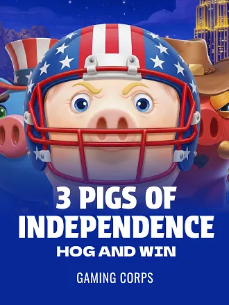 3 Pigs of Independence - Hog and Win