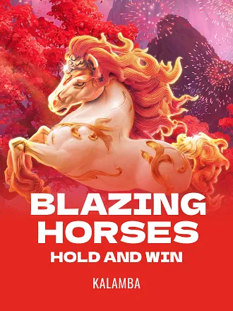 Blazing Horses Hold and Win