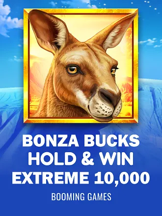 Bonza Bucks Hold and Win Extreme 10,000