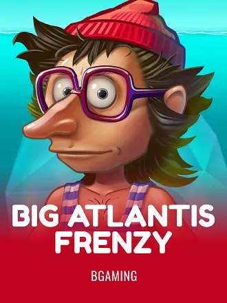 Big Atlantis Frenzy
