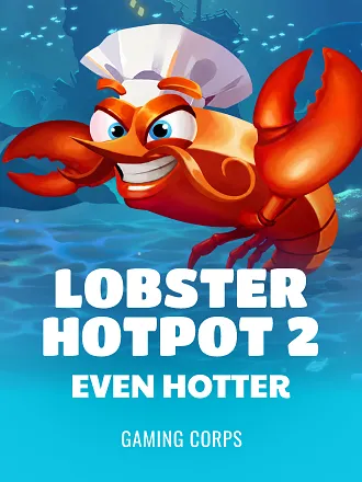 Lobster Hotpot 2 Even Hotter