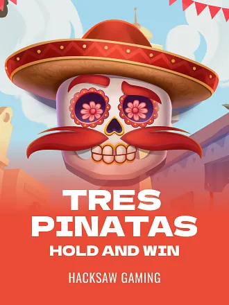 Tres Pinatas Hold and Win