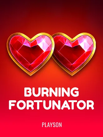 Burning Fortunator