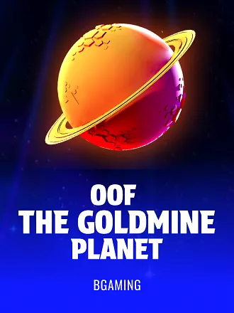 OOF The Goldmine Planet
