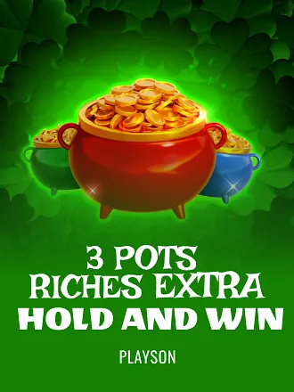 3 Pots Riches Extra: Hold and Win
