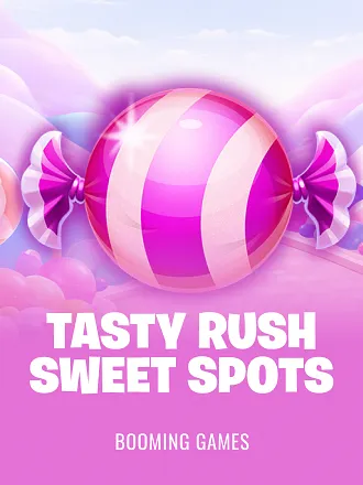 Tasty Rush Sweet Spots