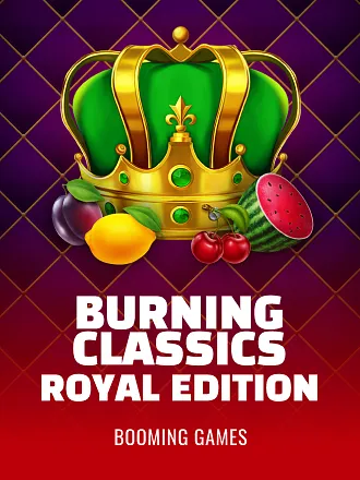 Burning Classics  Royal Edition